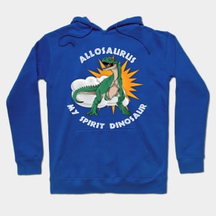 Allosaurus Dinosaur My Spirit Design Hoodie